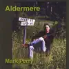 Mark Perry - Aldermere